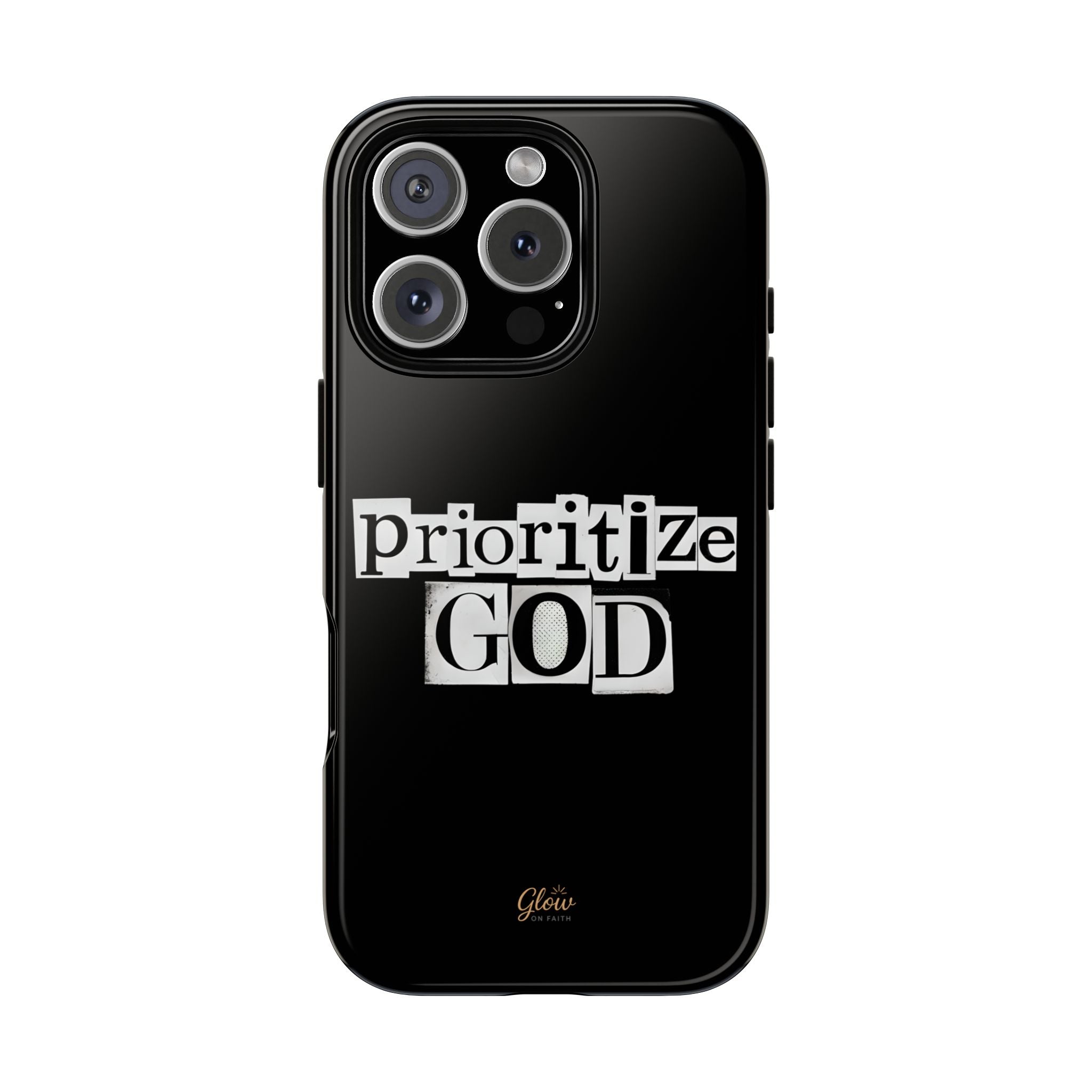 Prioritize God | Phone Case