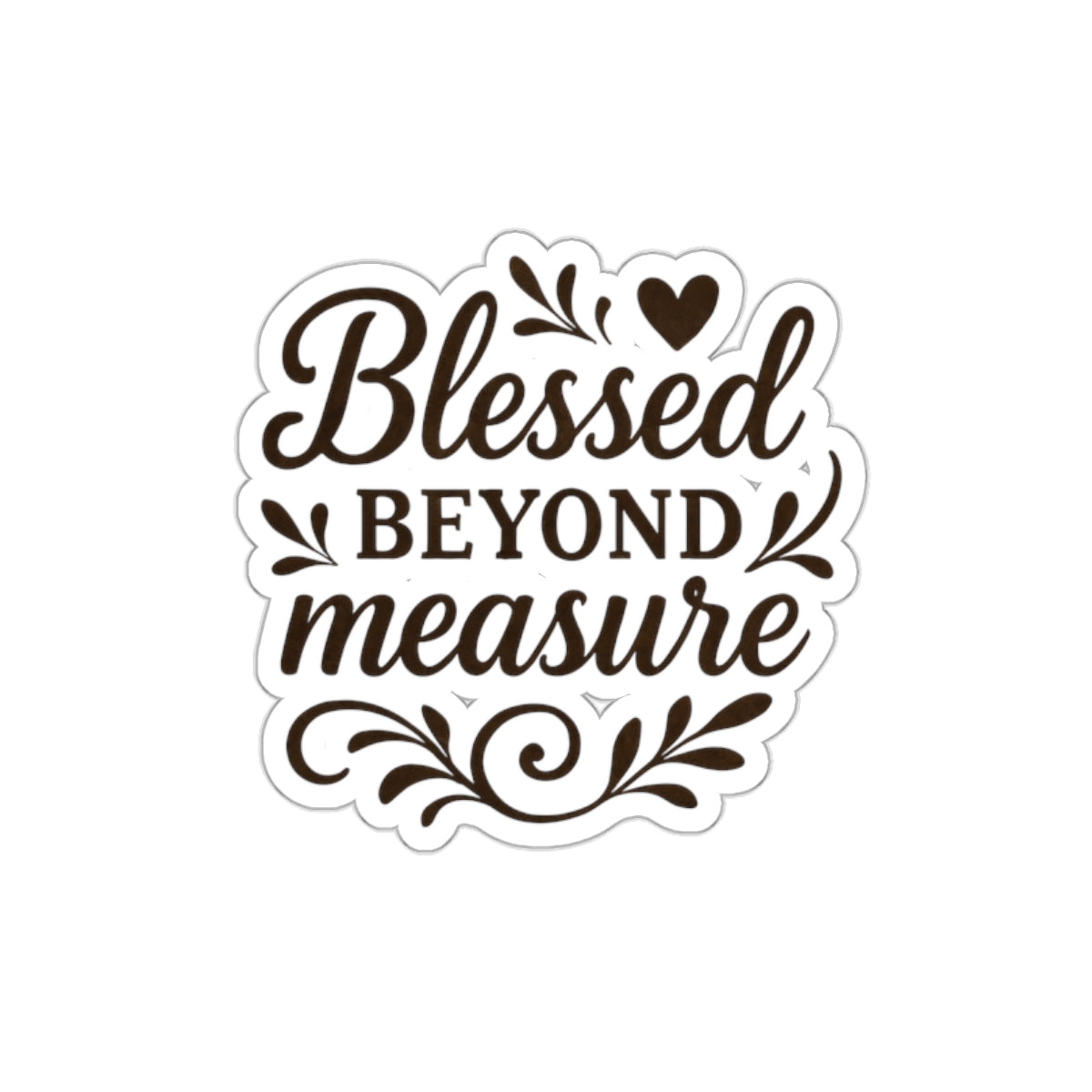 Blessed Beyond Measure | Die-Cut Stickers