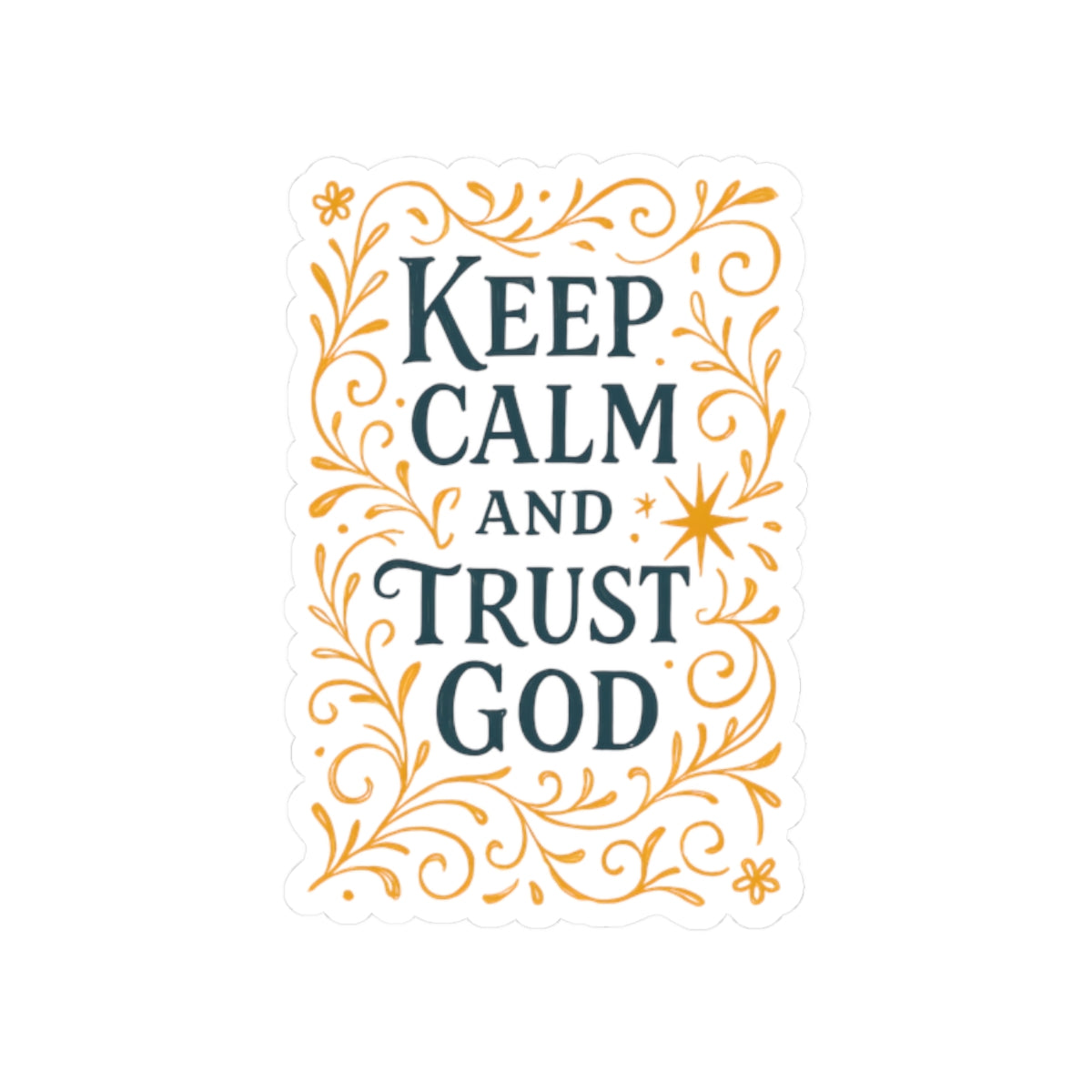 Keep calm and trust God. | Stickers