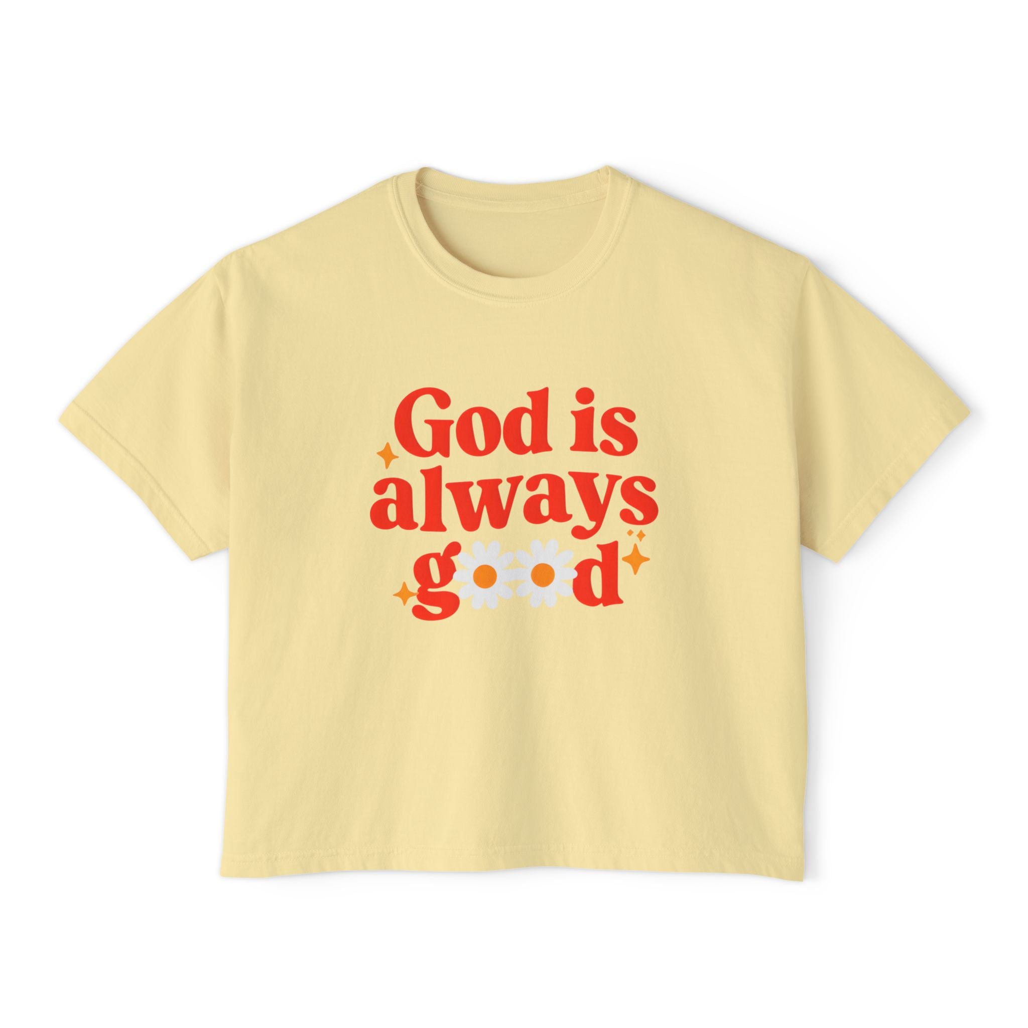 God is Always Good | Women's Boxy Tee
