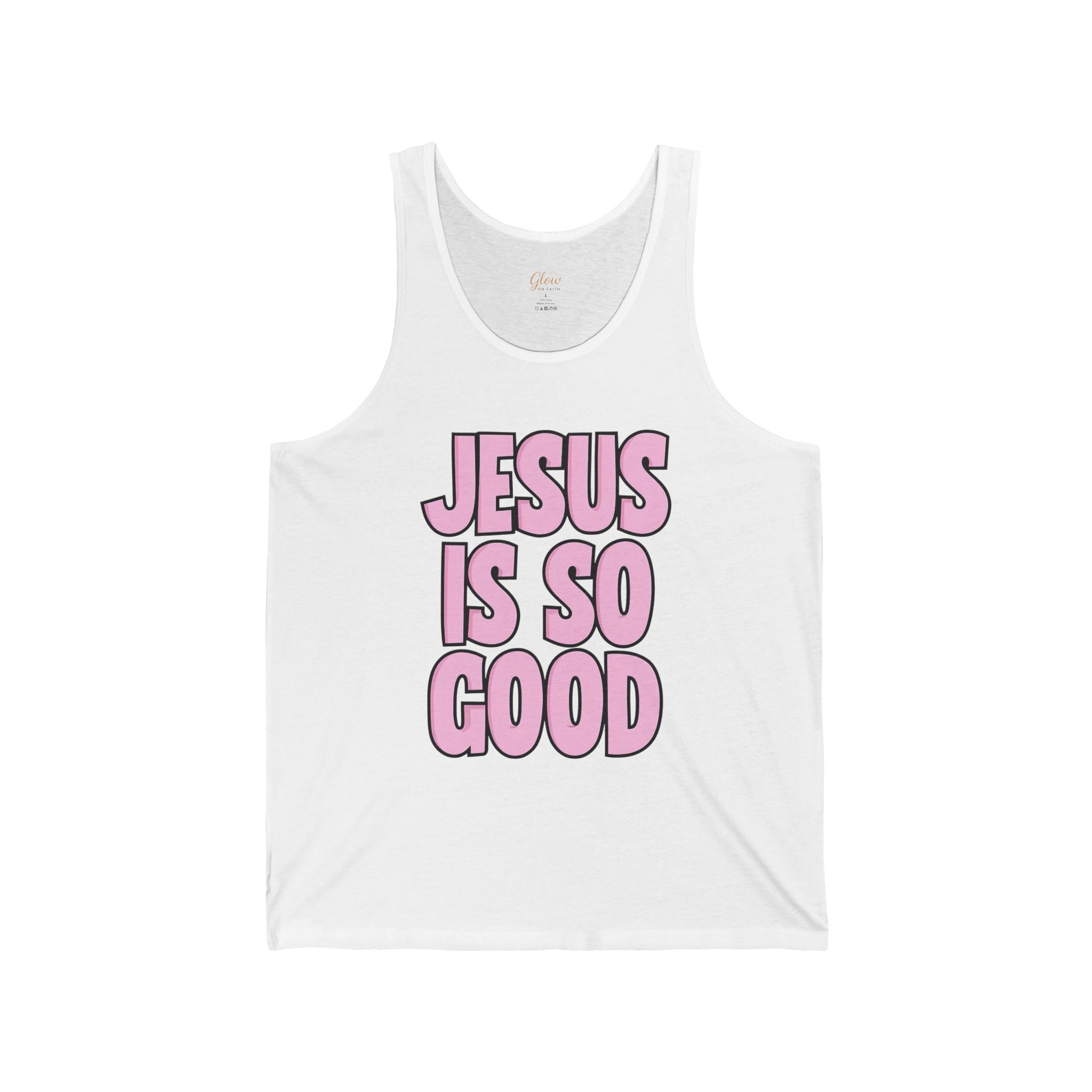 Jesus Is So Good | Unisex Jersey Tank