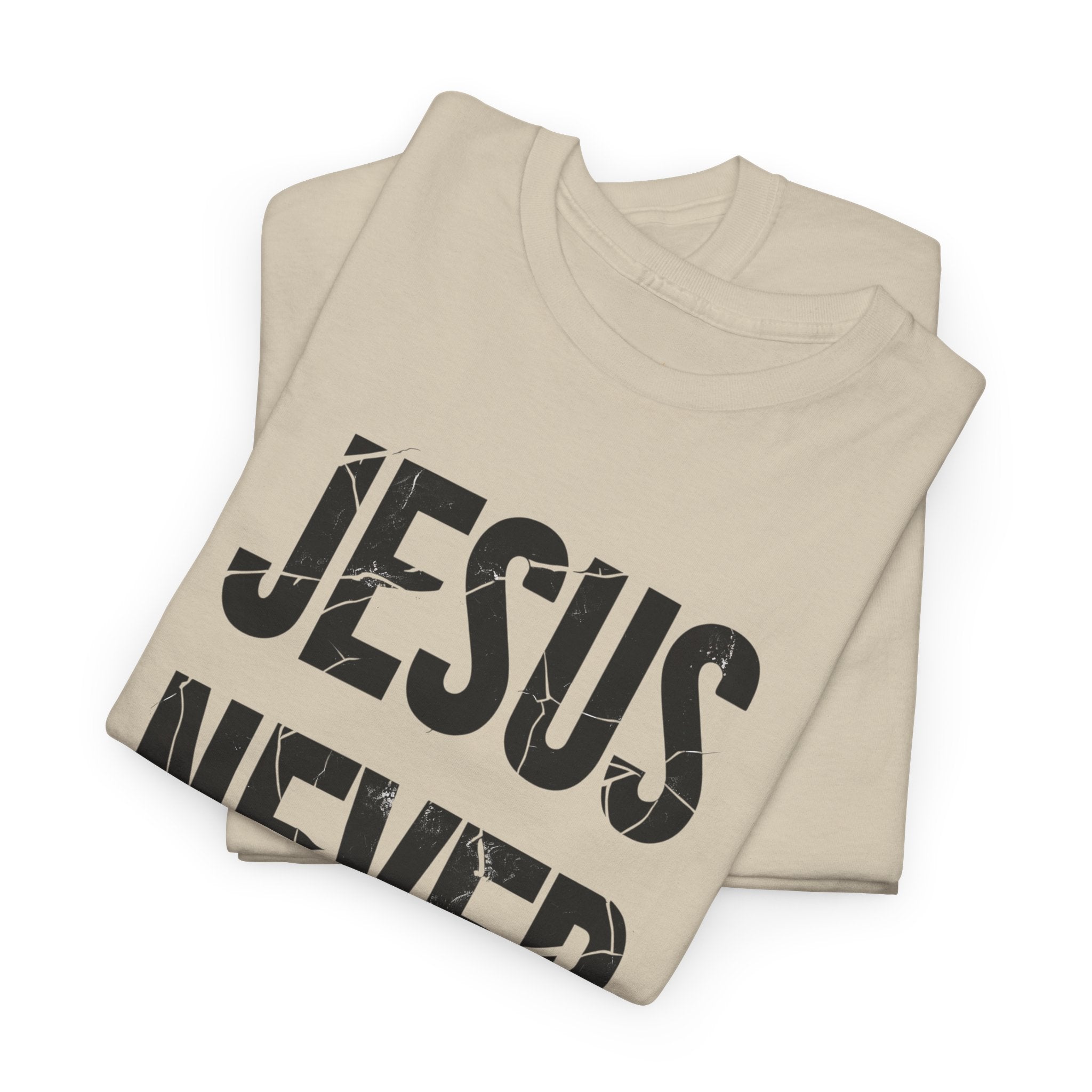 Jesus Never Fails | Unisex Heavy Cotton Tee