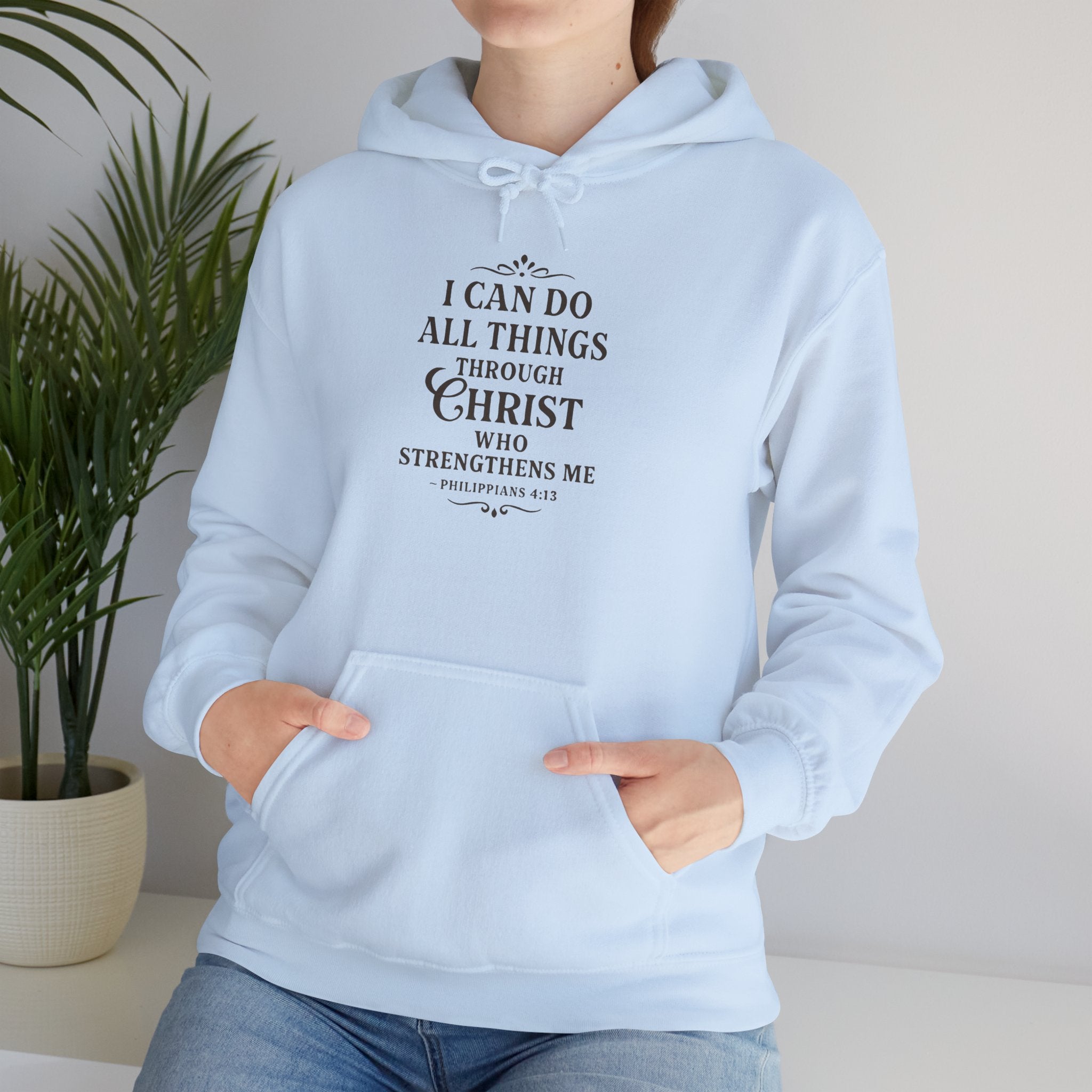 I can do all things through Christ who strengthens me. — Philippians 4:13 | Hoodie