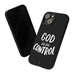God is in Control | Phone Case