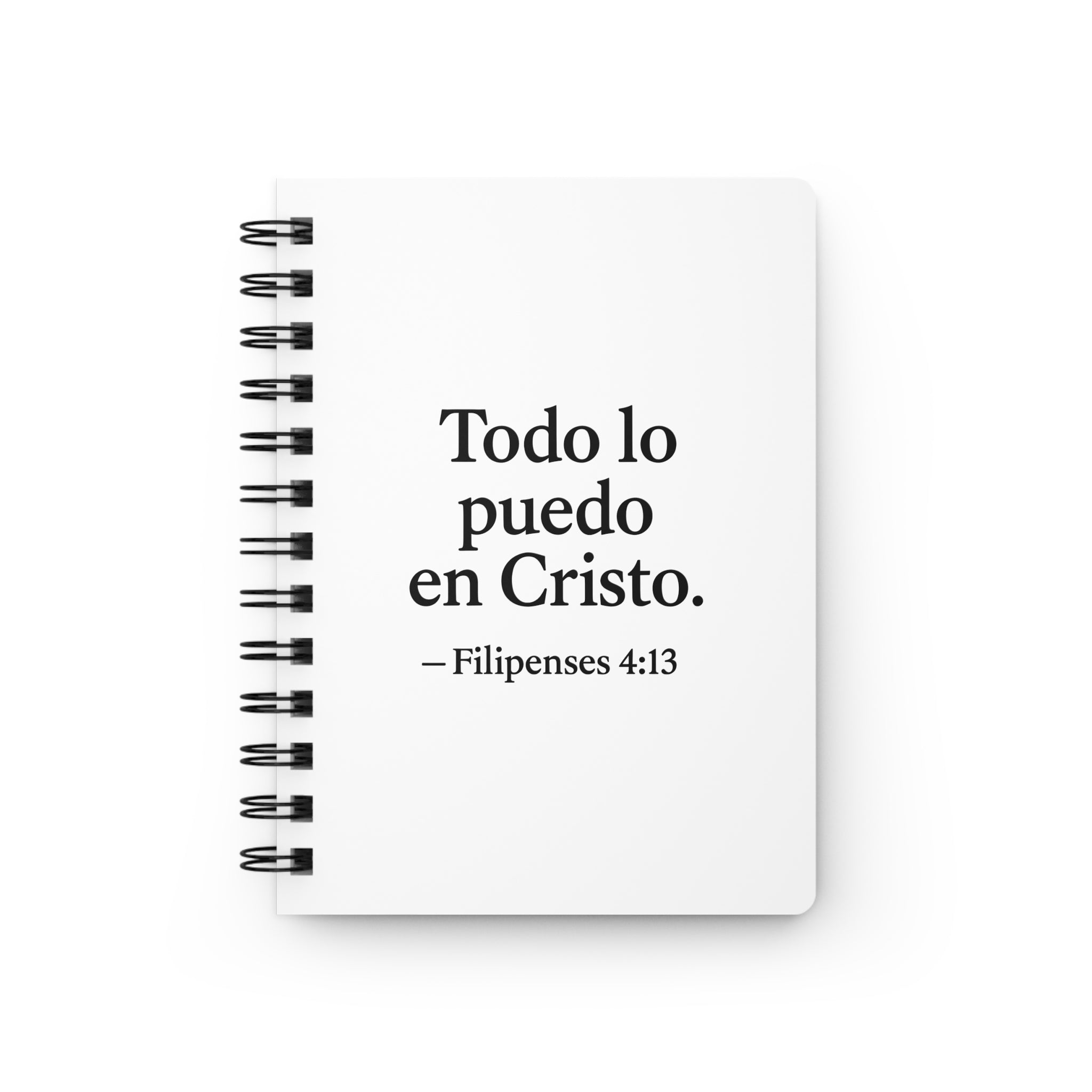 Todo lo puedo en Cristo. — Filipenses 4:13 | Spiral Bound Journal