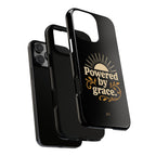 Powered by Grace | Phone Case