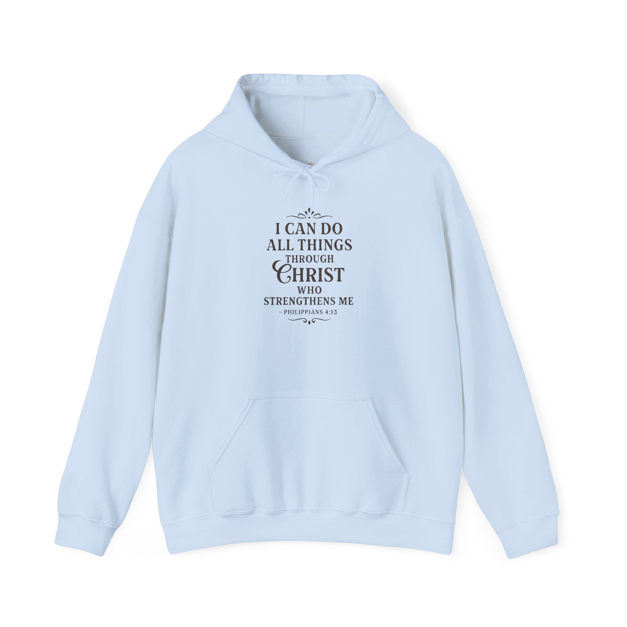 I can do all things through Christ who strengthens me. — Philippians 4:13 | Hoodie
