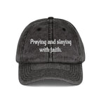 Praying and slaying with faith. | Vintage Embroidered Cap