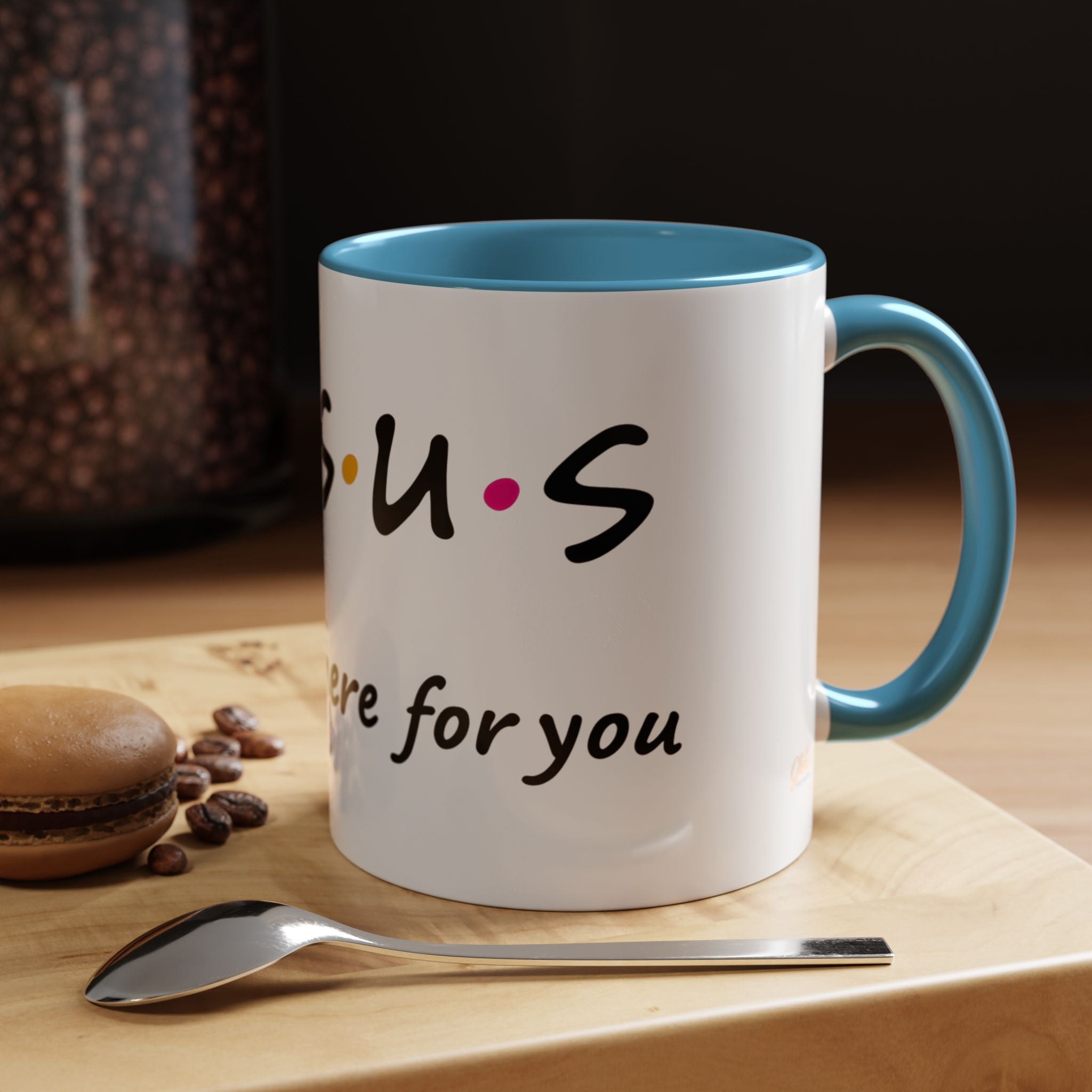 Jesus He'll Be There for You | Coffee Mug