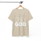 Only God | Unisex Heavy Cotton Tee