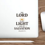 The Lord is my light and my salvation. — Psalm 27:1 | Die-Cut Stickers
