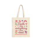 Faith fits everything you need. | Cotton Canvas Tote Bag