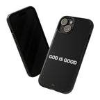 God is Good | Phone Case