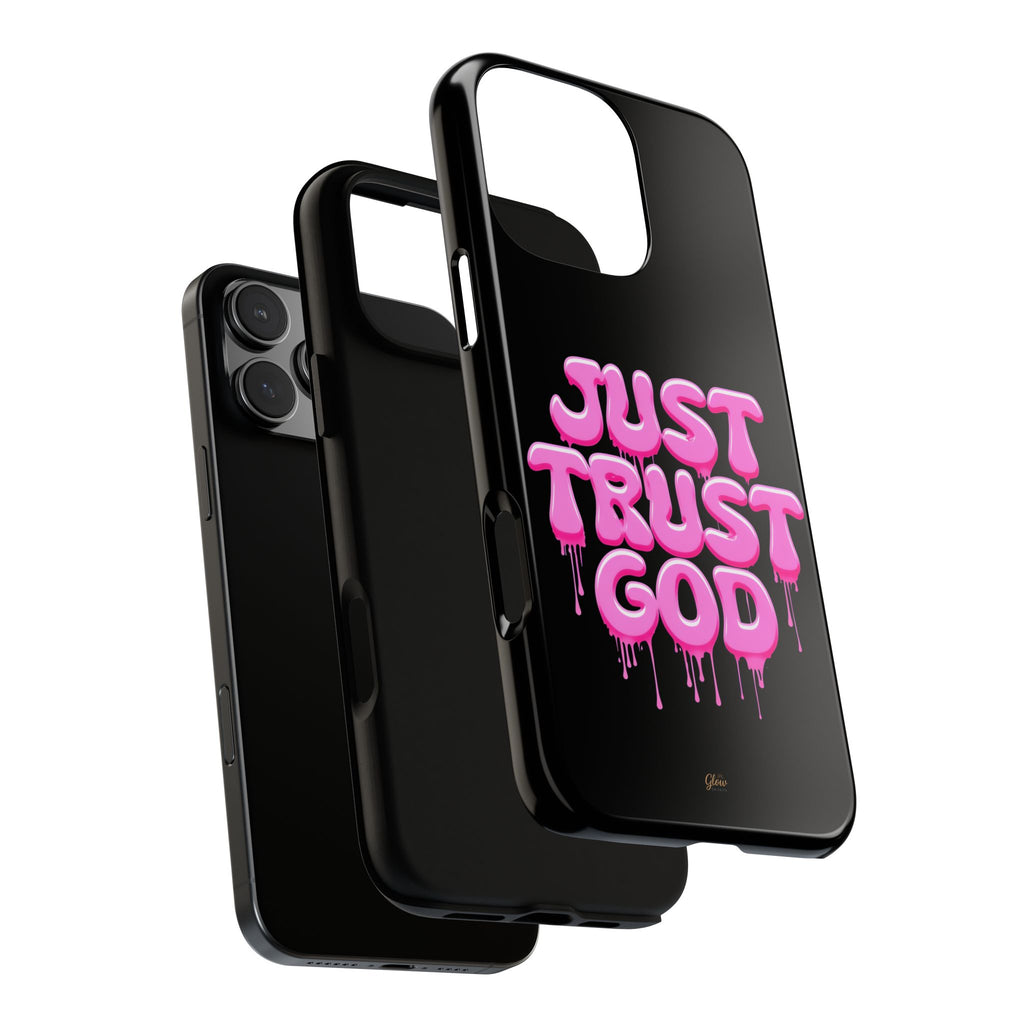 Just Trust God | Phone Case