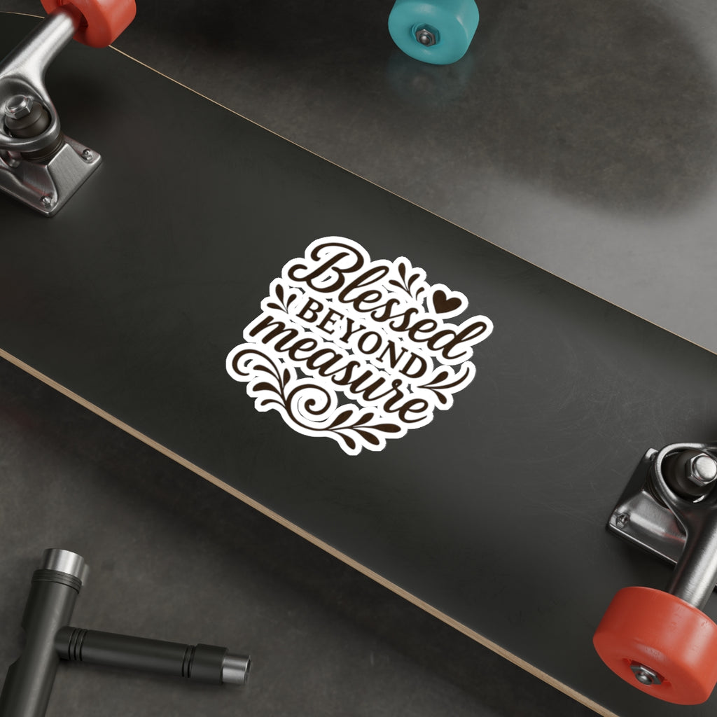 Blessed Beyond Measure | Die-Cut Stickers