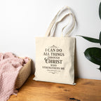 I can do all things through Christ who strengthens me. — Philippians 4:13 | Cotton Canvas Tote Bag