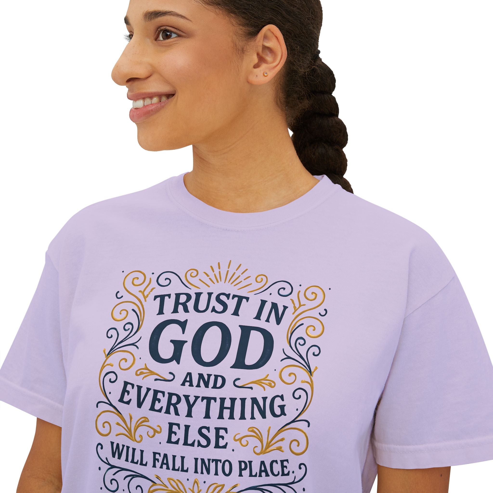 Trust in God, and everything else will fall into place. | Women's Boxy Tee