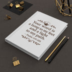Your word is a lamp to my feet and a light to my path. — Psalm 119:105 | Hardcover Journal