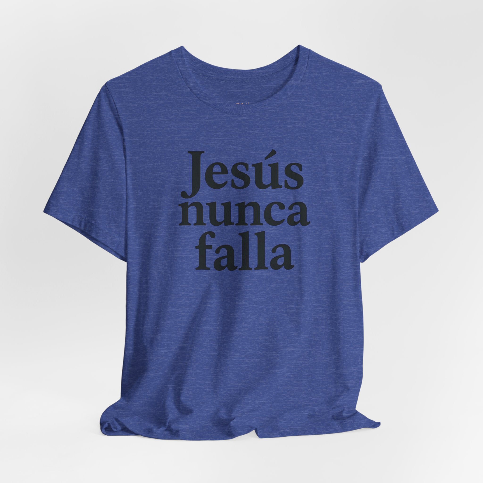 Jesús nunca falla (Jesus Never Fails) | Faith-Inspired Unisex Tee