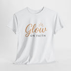 Glow on Faith | Unisex Heavy Cotton Tee