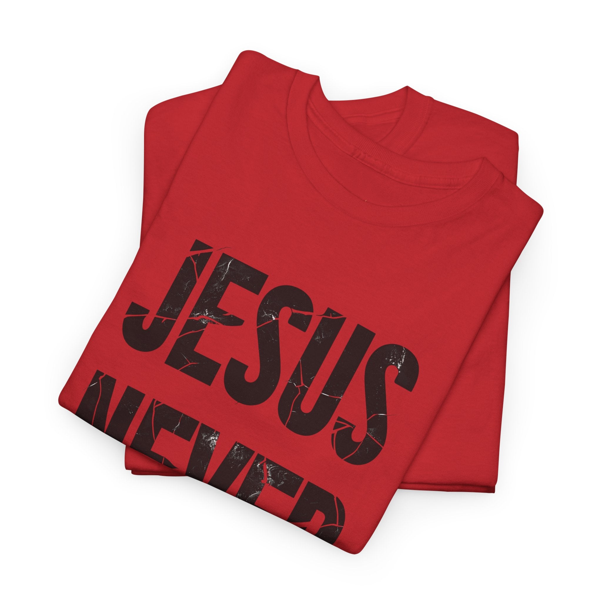 Jesus Never Fails | Unisex Heavy Cotton Tee