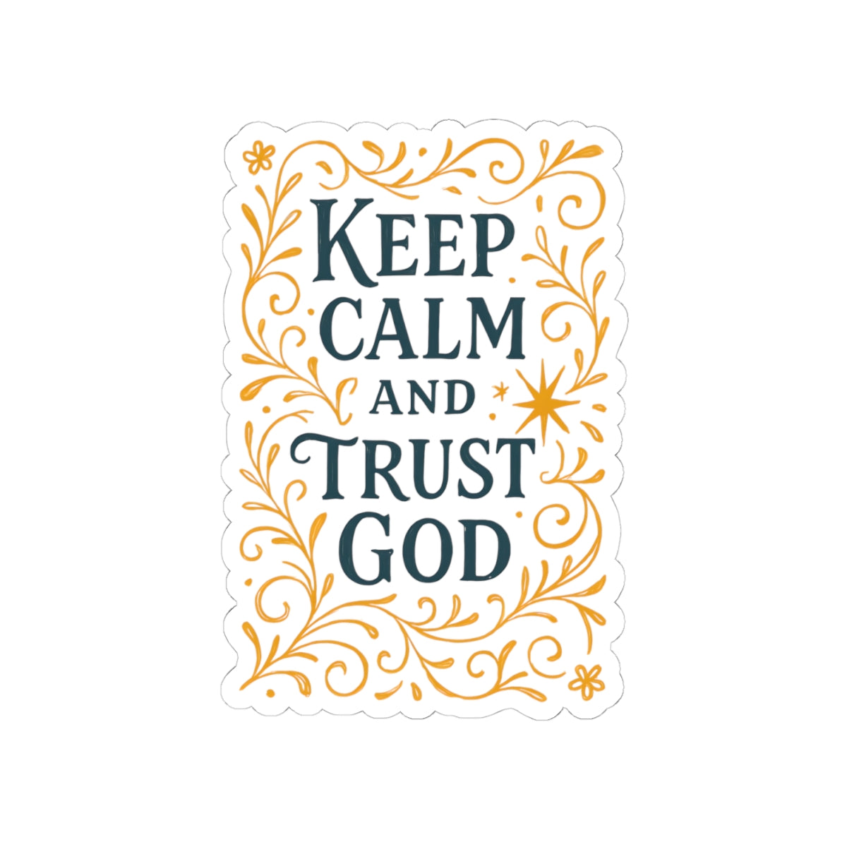 Keep calm and trust God. | Stickers