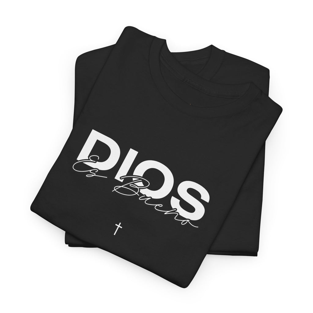 Dios es bueno | Inspired Unisex Heavy Cotton Tee