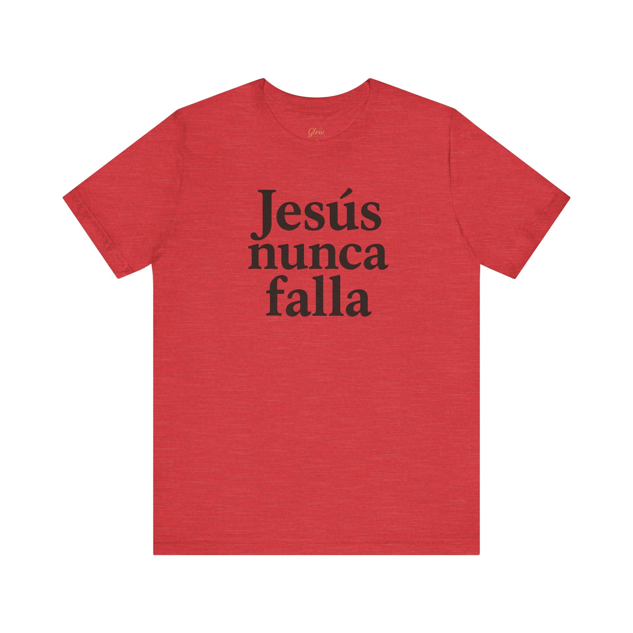 Jesús nunca falla (Jesus Never Fails) | Faith-Inspired Unisex Tee