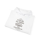 I can do all things through Christ who strengthens me. — Philippians 4:13 | Hoodie
