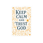 Keep calm and trust God. | Stickers
