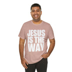 Jesus is the way | Unisex Tee