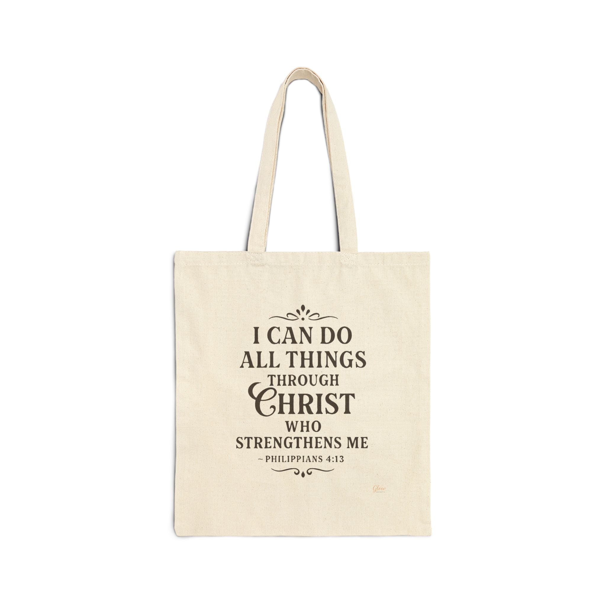 I can do all things through Christ who strengthens me. — Philippians 4:13 | Cotton Canvas Tote Bag