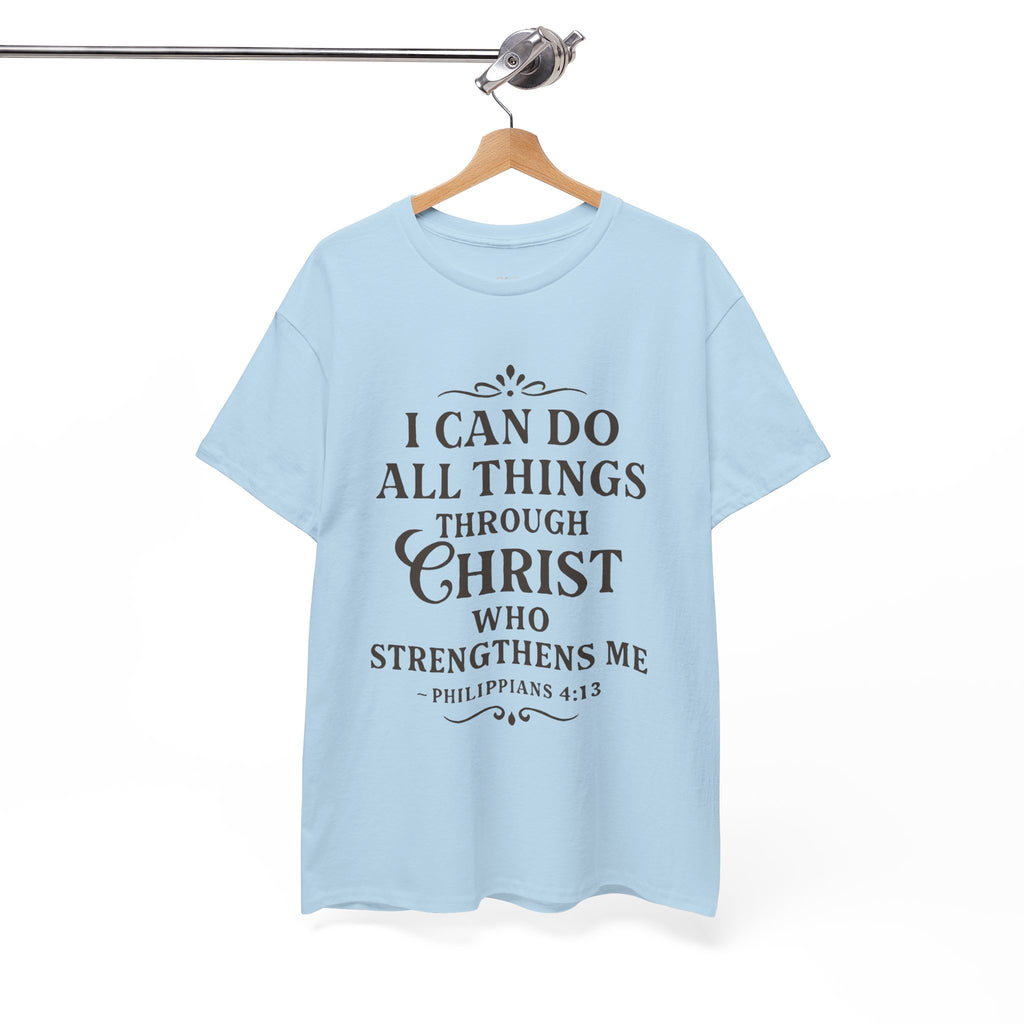 I can do all things through Christ who strengthens me. — Philippians 4:13 | Unisex Heavy Cotton T-Shirt