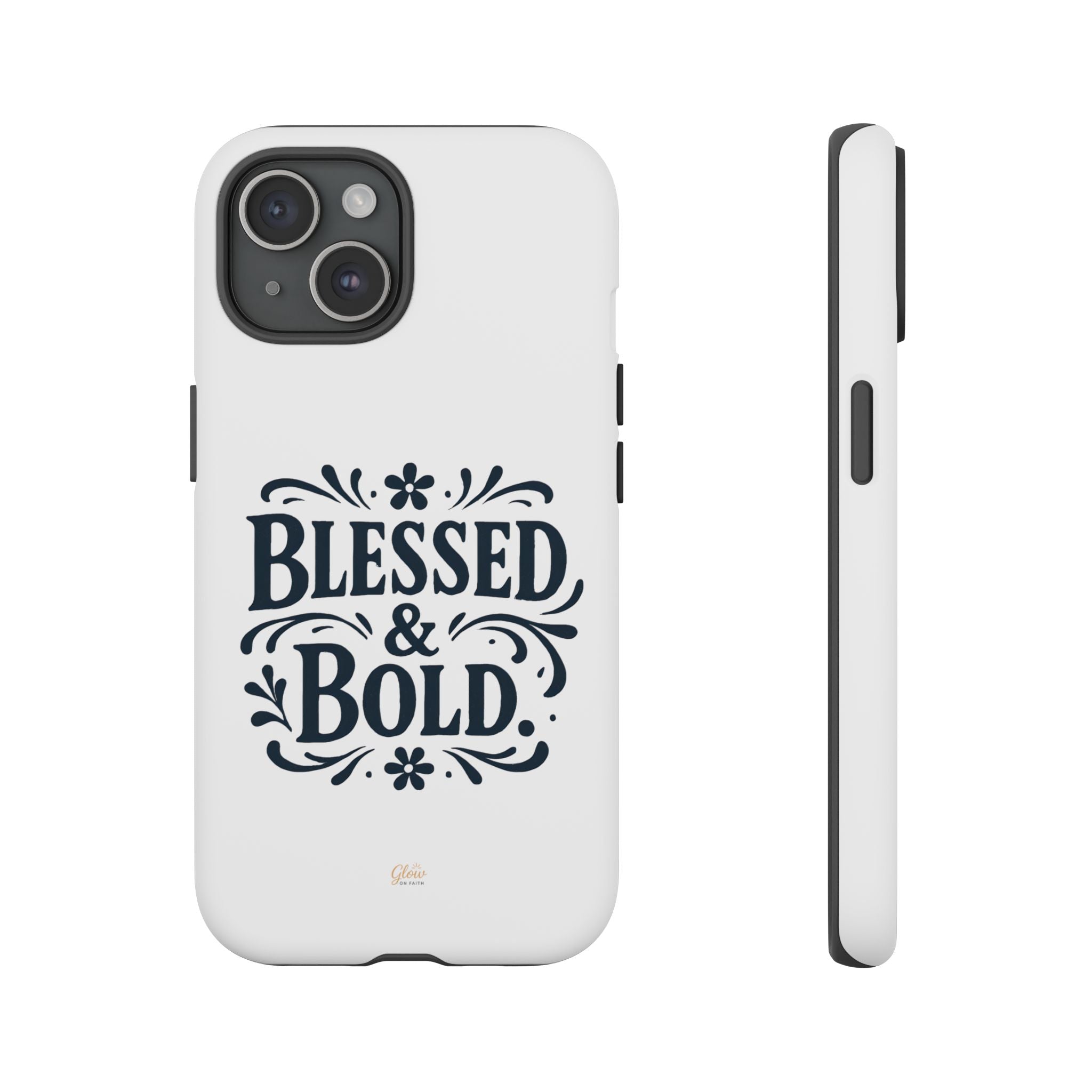 Bold & Blessed | Phone Case