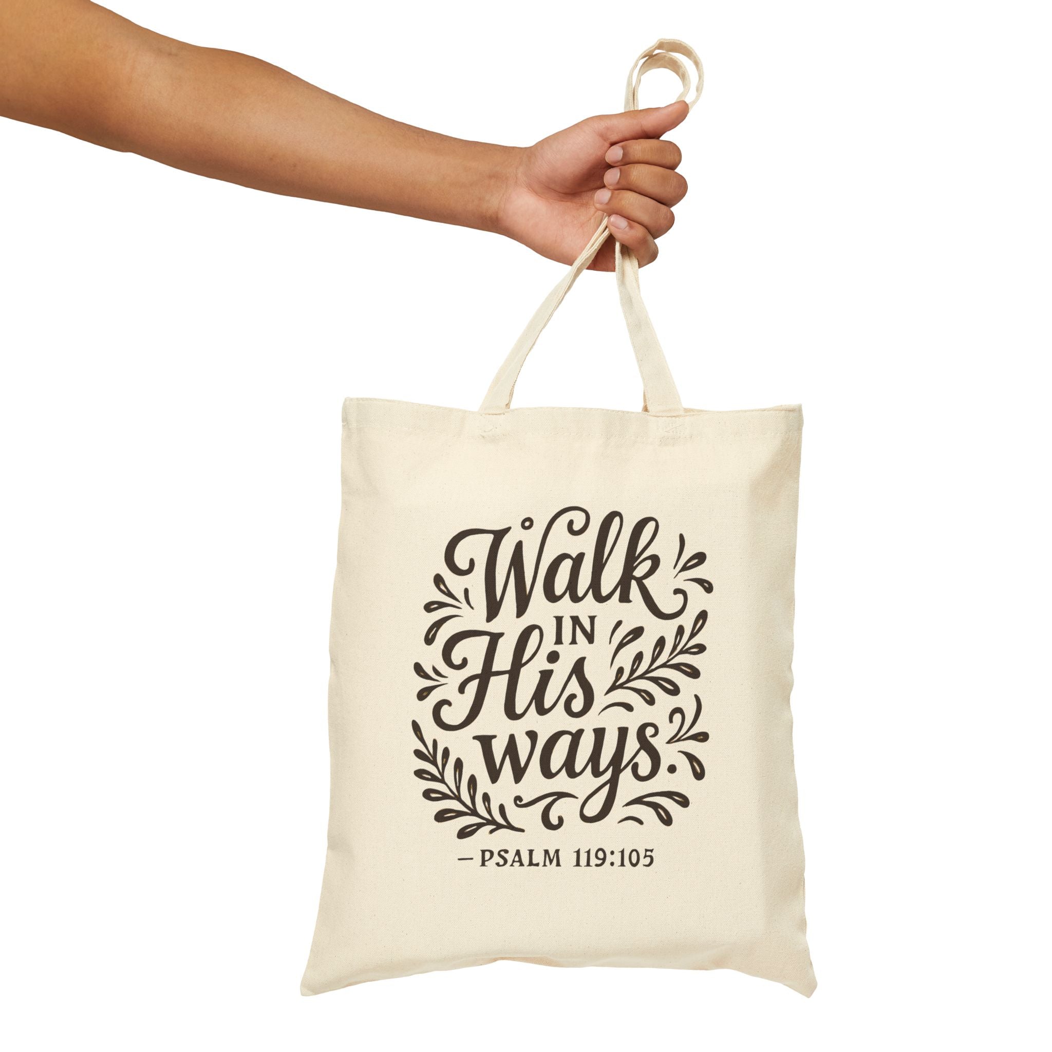 Walk in His ways. — Psalm 119:105 | Cotton Canvas Tote Bag