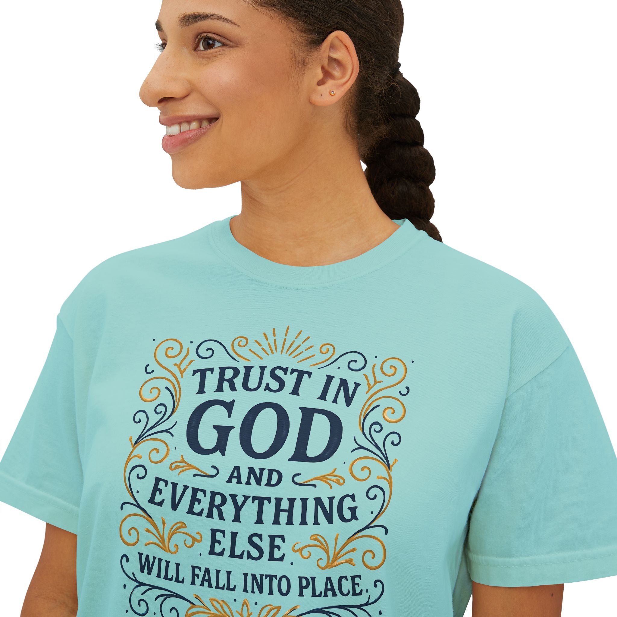 Trust in God, and everything else will fall into place. | Women's Boxy Tee