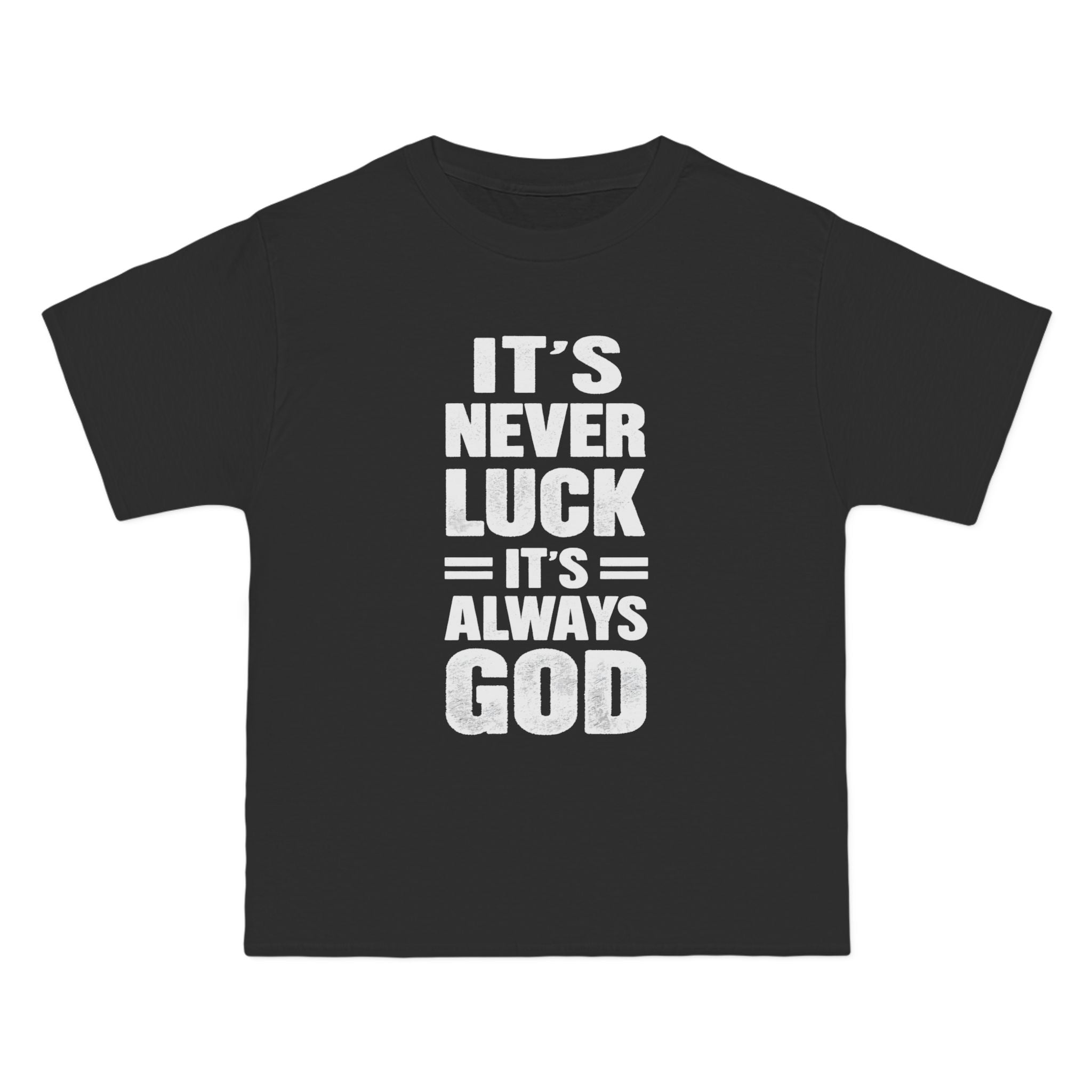 It's Never Luck, It's Always God | Short-Sleeve T-Shirt