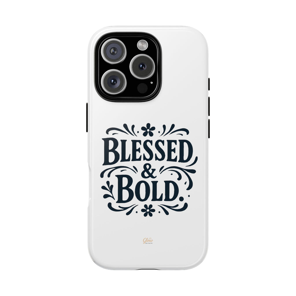 Bold & Blessed | Phone Case