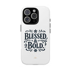 Bold & Blessed | Phone Case