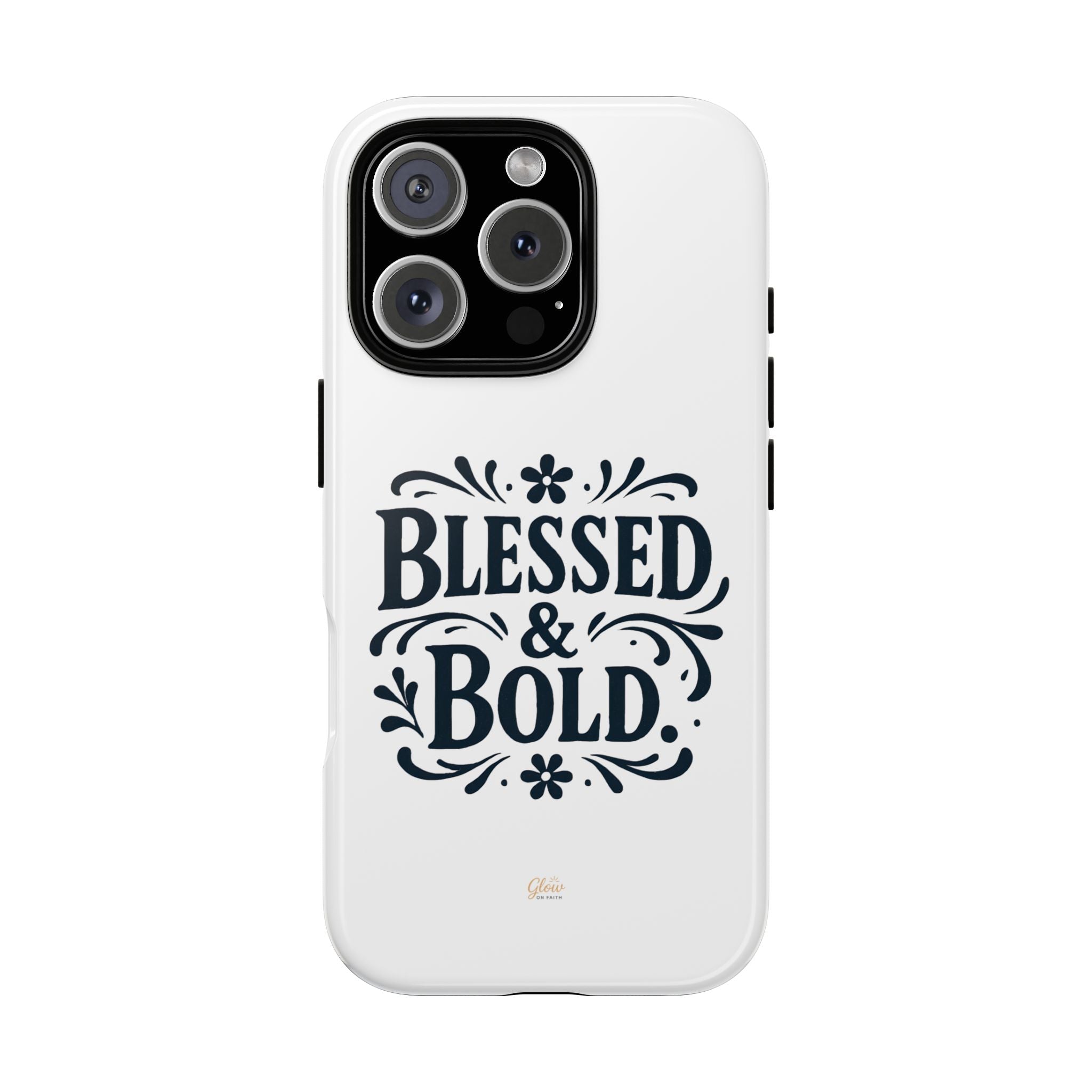 Bold & Blessed | Phone Case