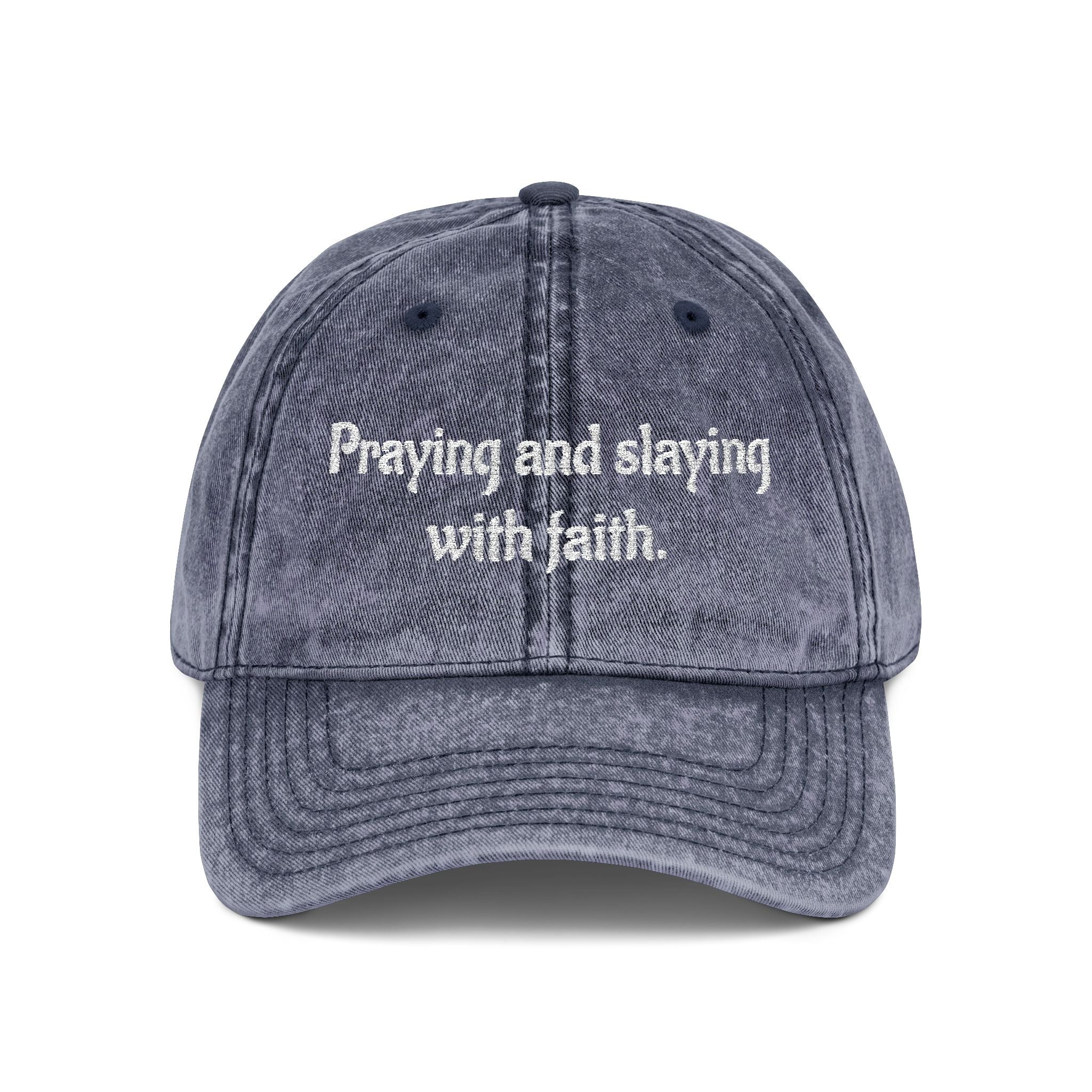 Praying and slaying with faith. | Vintage Embroidered Cap