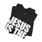 Jesus is the way | Unisex Tee
