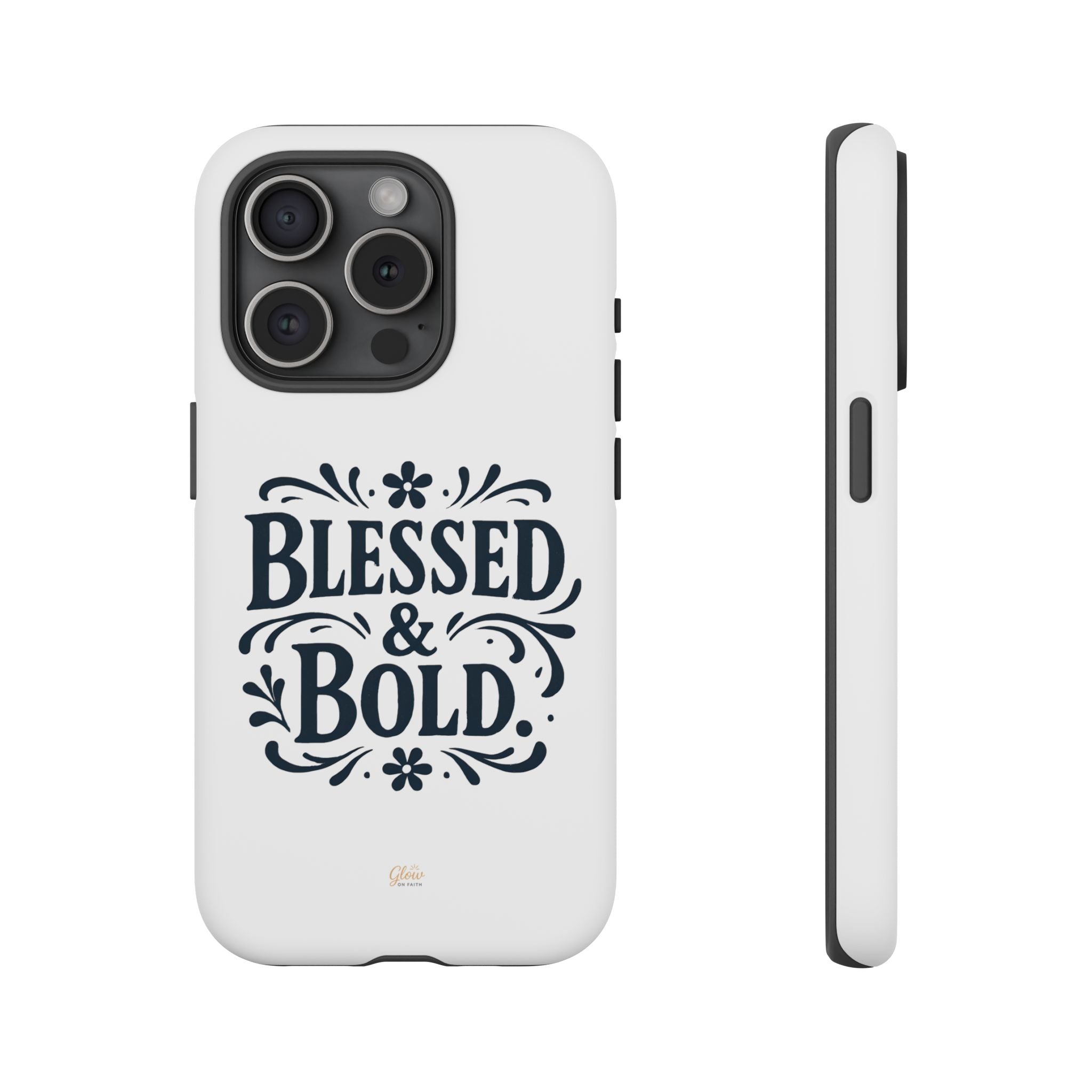 Bold & Blessed | Phone Case
