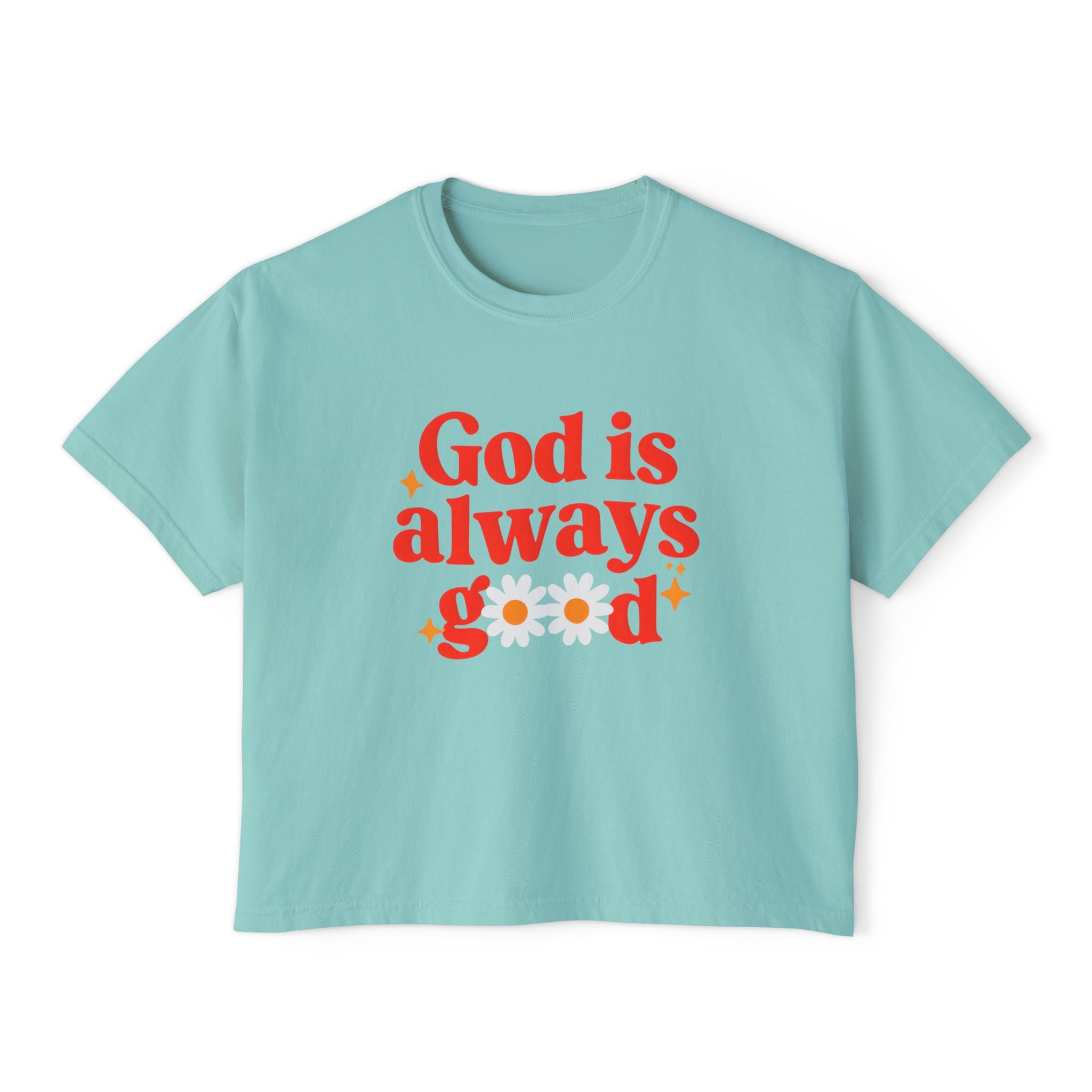God is Always Good | Women's Boxy Tee