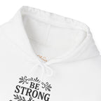 Be Strong | Unisex Hoodie