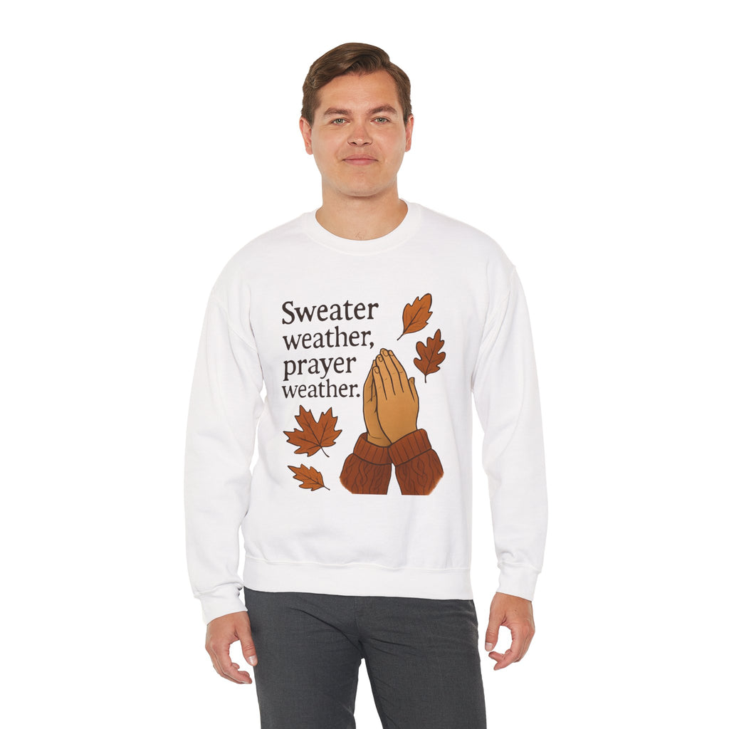 Sweater Weather, Prayer Weather | Unisex Crewneck Sweatshirt