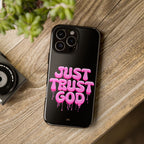 Just Trust God | Phone Case