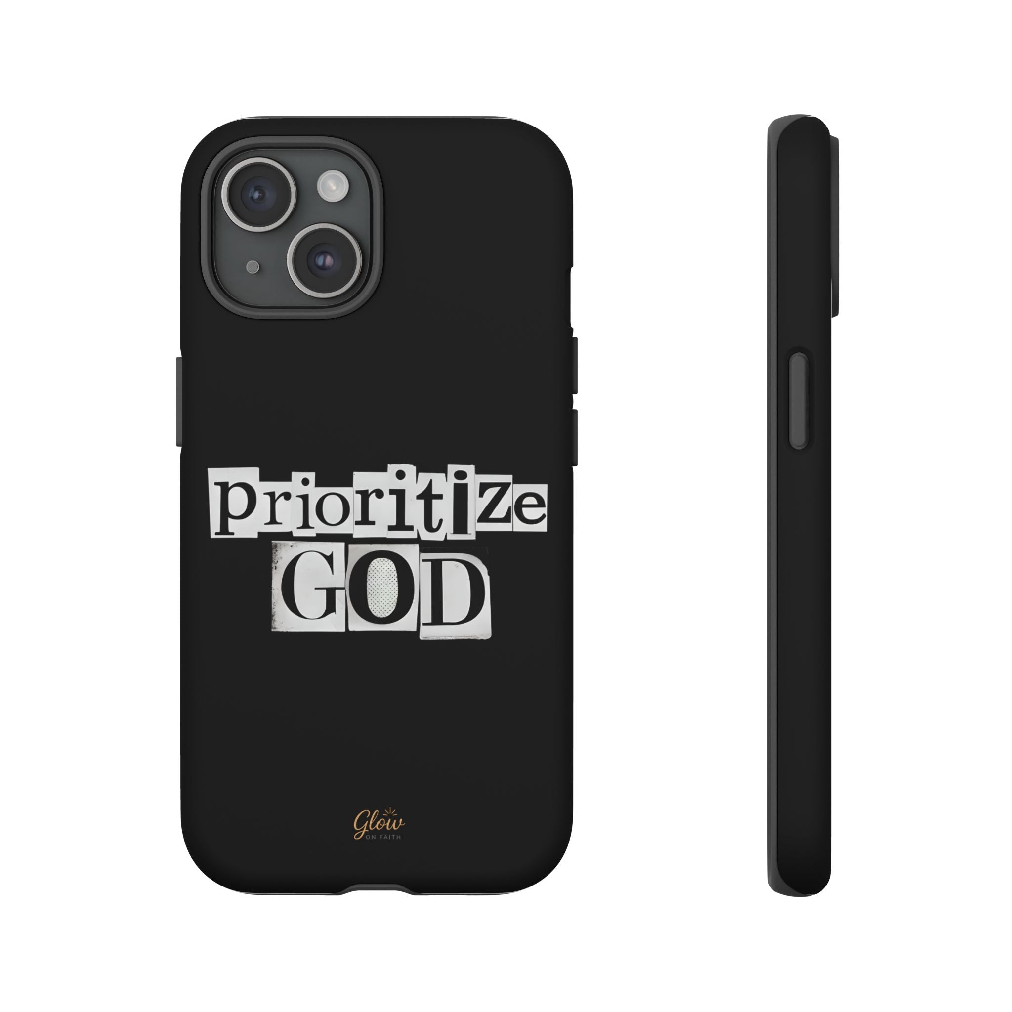 Prioritize God | Phone Case