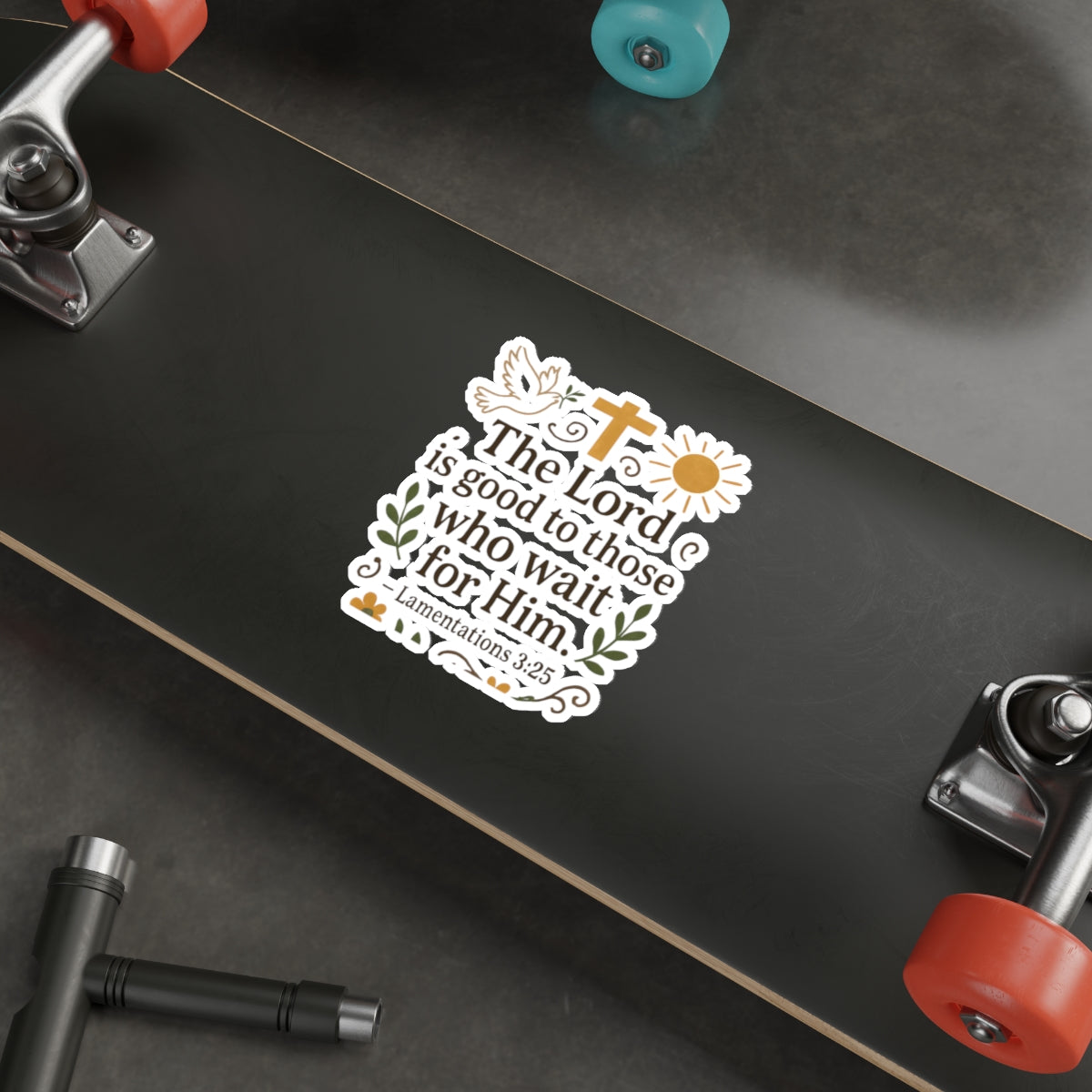 The Lord is good to those who wait for Him. — Lamentations 3:25 | Stickers