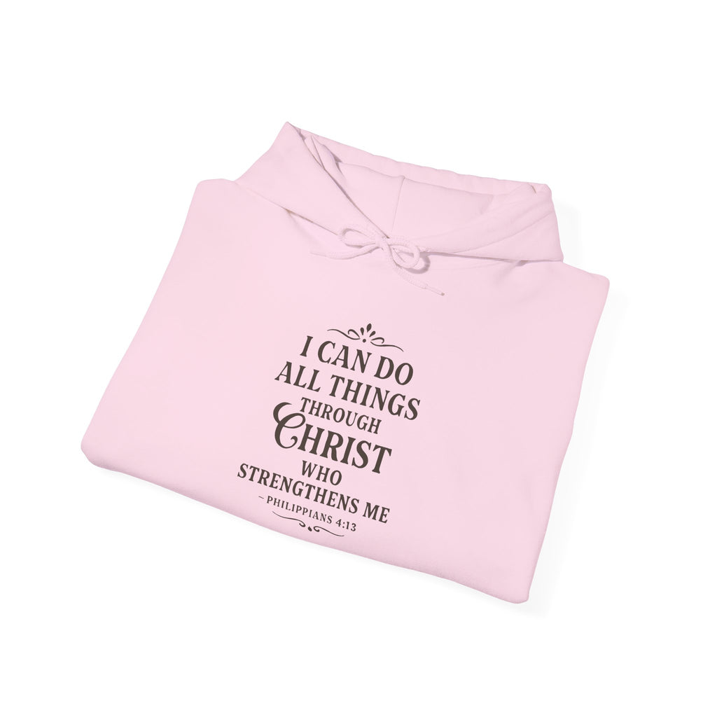 I can do all things through Christ who strengthens me. — Philippians 4:13 | Hoodie